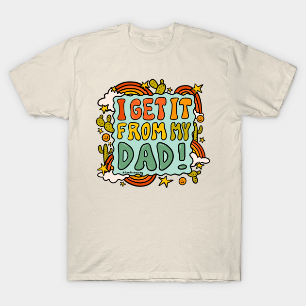 I Get It From My Dad Fathers Day TShirt TeePublic
